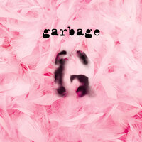 Only Happy When It Rains - Garbage