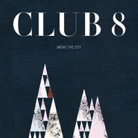 Straight as an Arrow - Club 8
