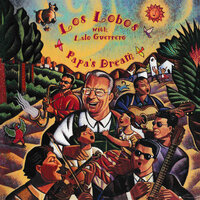 De Colores - Los Lobos, Lalo Guerrero