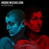 Drink You Gone - Ingrid Michaelson, John Paul White