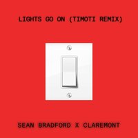 Lights Go On - Sean Bradford, Claremont