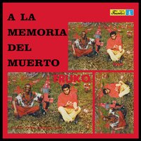 A la Memoria del Muerto - Fruko Y Sus Tesos