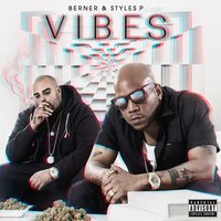 Vibes - Berner, Styles P