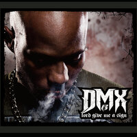 Lord Give Me a Sign - DMX