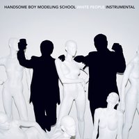 I've Been Thinking - Handsome Boy Modeling School