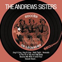 Hold Tight - The Andrews Sisters