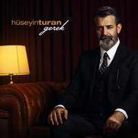 Gerek - Hüseyin Turan