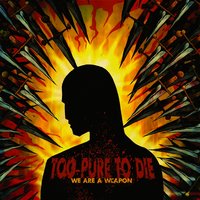 Calloused - Too Pure To Die