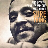Salt Peanuts - Charles Mingus, Max Roach, Bud Powell