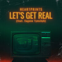 Let's Get Real - Heartprints