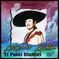 Que Te Ha Dado Esa Mujer - ANTONIO AGUILAR