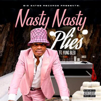 Nasty Nasty - Plies, Yung Bleu