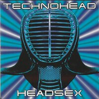 Headsex - Technohead