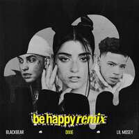 Be Happy - blackbear, Lil Mosey