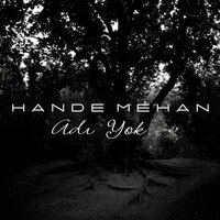Adı Yok - Hande Mehan