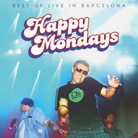 Stinkin Thinkin - Happy Mondays