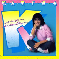Amor a Millón - Karina