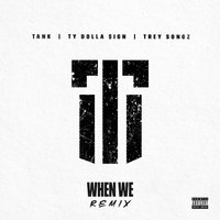 When We - Tank, Ty Dolla $ign, Trey Songz