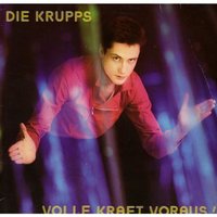 ... Denn du lebst nur einmal - Die Krupps