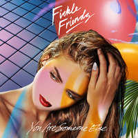 She - Fickle Friends