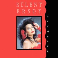 Sevdikten Sonra - Bülent Ersoy
