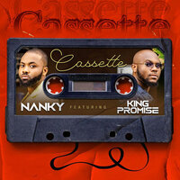 Cassette - Nanky, King Promise