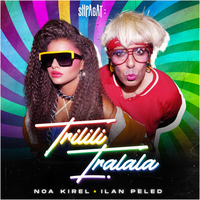 טרילילי טרללה - Noa Kirel, Ilan Peled