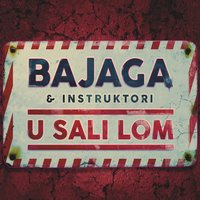 U Sali Lom - Bajaga & Instruktori