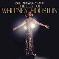 I Will Always Love You - Whitney Houston