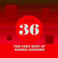 Ruby Baby - Ronnie Hawkins