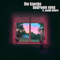 Bedroom Eyes - The Knocks, Studio Killers
