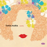 Canto - Tania Maria, Tania Maria Correa Reis, Tania Maria, Tania Maria Correa Reis