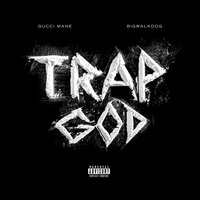 Trap God - Gucci Mane