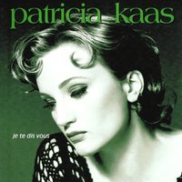 Reste sur moi - Patricia Kaas