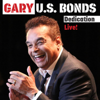 Dedication - Gary U.S. Bonds