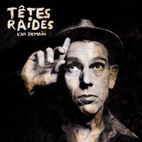 Je voudrais - Têtes Raides