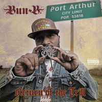 Trill Over Everything - Bun B, Killa Kyleon