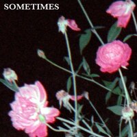 SOMETIMES - Sophia