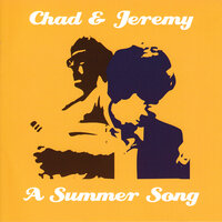 Yesterdays Gone - Chad & Jeremy