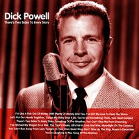 Cause My Baby Says It So - Dick Powell