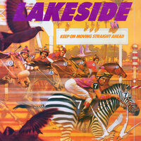 Keep On Moving Straight Ahead - Lakeside