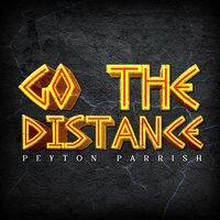 Go the Distance - Peyton Parrish
