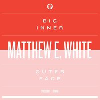 Signature Move - Matthew E. White