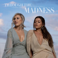 Madness - Maddie & Tae