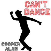 Can't Dance - Cooper Alan