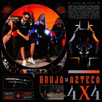 4X4 - Bruja, Azteca