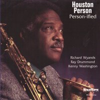 I'll Never Stop Loving You - Houston Person, Kenny Washington, Richard Wyands