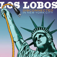Gotta Let You Know - Los Lobos