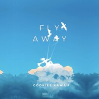Fly Away - Cookiee Kawaii