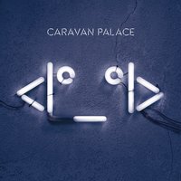 Russian - Caravan Palace